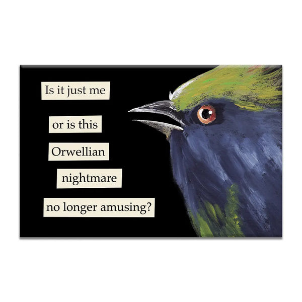 Funny Magnet, Orwellian Nightmare