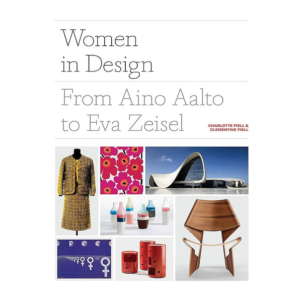 Cover of the book Women in Design: From Aino Aalto to Eva Zeisel - Charlotte Fiell featuring images of modern design objects, textiles, architecture, and furniture, curated for Knotty and Board.