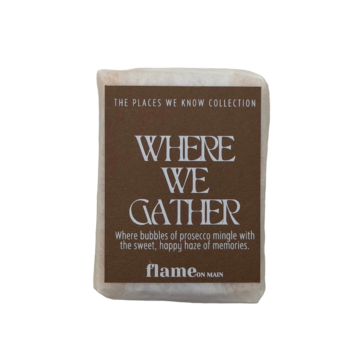 Flame on Main Places We Know Soap, Where We Gather, 3 oz